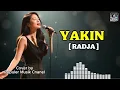Lagu YAKIN - RADJA (AI Cover) Lirik | Lagu Pop Rock Galau Nostalgia 2025