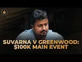 Download Lagu GREENWOOD TRIES EVERYTHING—BUT SANTHOSH SUVARNA WON’T BUDGE IN THE $100K MAIN EVENT