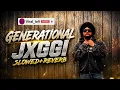GENERATIONAL (SLOWED+REVERB) - JXGGI || CEM DIKICI || SICKBOI || INFERNO