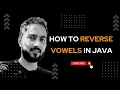 How To Reverse Vowels in Java
