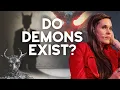 Do Demons Exist