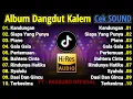 CEK SOUND DANGDUT KALEM SLOW BASS 2025 | ALBUM DANGDUT PILIHAN TERBAIK | SUARA JERNIH, BASS EMPUK!!!