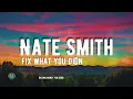 Nate Smith - Fix What You Didn't Break