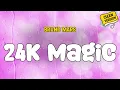 Bruno Mars - 24K MAGIC (Clean Version) Lyrics