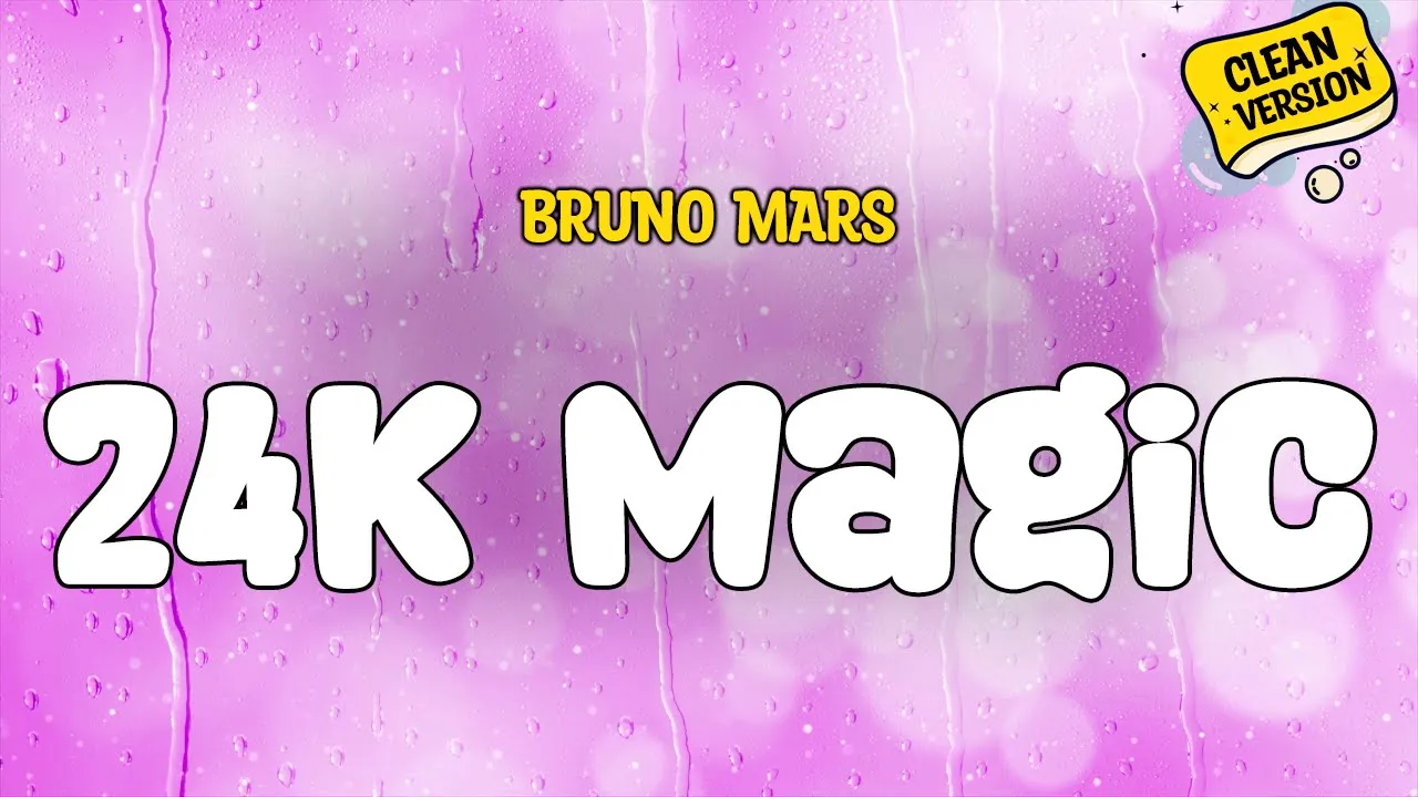 Bruno Mars - 24K MAGIC (Clean Version) Lyrics