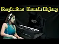 Download Lagu DJ Remix Perpisahan Rumah Bujang Cover Electone
