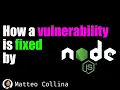 How is a vulnerability adressed by Node js