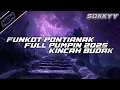 Download Lagu PUMPIN VIRAL 2025‼️ FUNKOT PONTIANAK FULL KINCAH