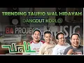 Download Lagu Trending Taufiq Wal Hidayah WALI Band - DANGDUT KOPLO