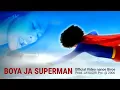 nanoe Biroe - Boya Ja Superman (Official Music Video)