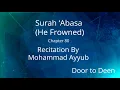 Download Lagu Surah 'Abasa (He Frowned) Mohammad Ayyub  Quran Recitation