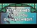 Download Lagu Etta James - I Got You (DJ Snatch Edit)
