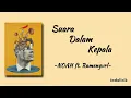 Suara Dalam Kepala - NOAH feat. Ramengvrl | Lirik Lagu
