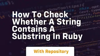 how to check whether a string contains a substring in ruby