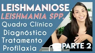 Leishmaniose: Leishmania spp. | Parte 2 | PARASITOLOGIA #5