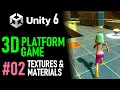 HOW TO MAKE A 3D PLATFORM GAME IN UNITY 6 - GAME TUTORIAL 02 MATERIALS AND TEXTURES