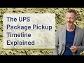 The UPS Package Pickup Timeline Explained