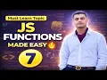 JavaScript Functions Functions Explained in Simple Way Beginner to Pro Lec 7