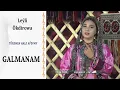 Download Lagu Leýli Ökdirowa —  \