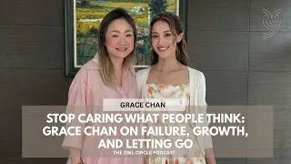 EP 2 - Grace Chan on Failure Motherhood Letting Go of What People Think The Owl Circle Podcast