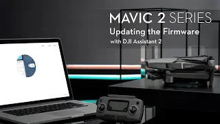 How to Update the Mavic 2 Firmware with DJI Assistant 2