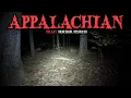 9 Most Disturbing Appalachia Trail Horror Stories Fear Files