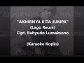 Download Lagu Lagu Reuni Akhirnya Kita Jumpa Karaoke Koplo Cipt. Rahyudo