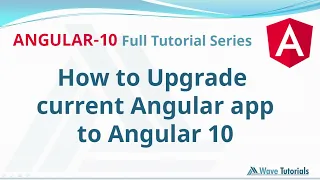 Upgrade current Angular application to Angular 10 Angular 10 Full Tutorial Series Wave Tutorials