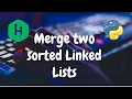 115 - Merge two sorted linked lists Linked List Hackerrank Solution Python