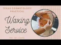 Texas Cosmetology Practical Waxing Service