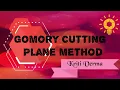 GOMORY CUTTING PLANE METHOD OF SOLVING IPP Operations Research and Techniques
