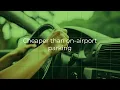 Cheaper Alternative to On-Airport Parking