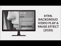 HTML BACKGROUND WITH PLAY AND PAUSE EFFECT
