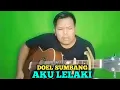 Download Lagu Aku Lelaki-Doel Sumbang||Cover Trending Topik