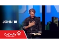 John 18 - Skip Heitzig