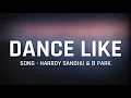 Harrdy Sandhu - "Dance Like" Full Song Lyrics || Jaani & B Praak || Latest Hit Song 2019