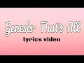 Genesis - That s all