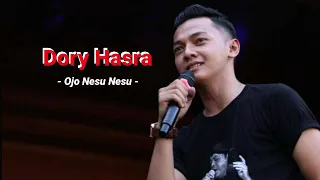 Download Dory Hasra - Ojo Nesu Nesu MP3
