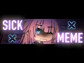 SICK Meme GachaLife
