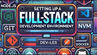 Setting Up A Full Stack Development Environment
