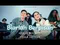 Download Lagu Azizah Maumere Feat Tegar Septian - Biarlah Berpisah (Official Live Music)