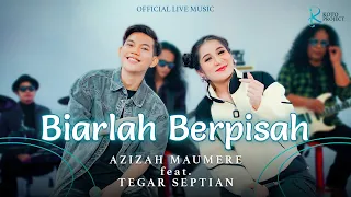 azizah maumere feat tegar septian biarlah berpisah official live music 
