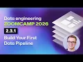 Build Your First Data Pipeline Data Engineering Zoomcamp - 2 3 1