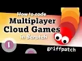 Cloud Game Tutorial Part 1 The Basics