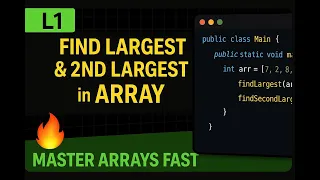 Largest element in array in java Find Second maximum element in array Arrays intro