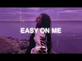 Download Lagu Easy On Me ♫ I hope you’re happy… even if it’s not with me 💔 Depressing Songs 2025 That Make You Cry