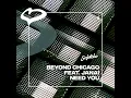 Need You (feat. Janai) - Beyond Chicago