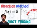 BISECTION Method for ROOT FINDING - Explained with an Example