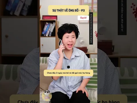 SỰ THẬT VỀ ÔNG BỐ - P3