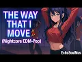Download Lagu The Way That I Move | Nightcore EDM-Pop Original | EchoSoulMus